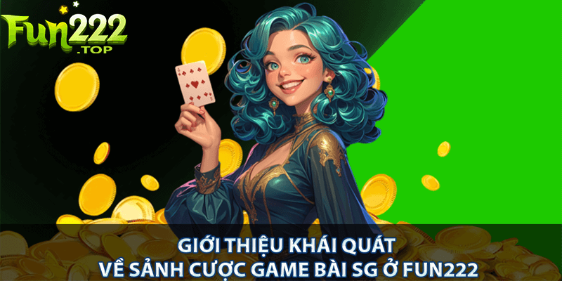 Giới thiệu về Game Bài Fun222